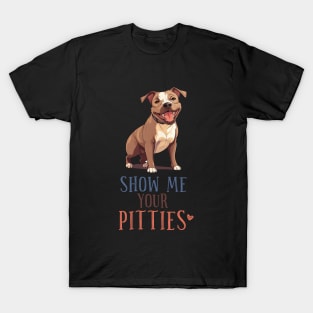 "Show Me Your Pitties" Pitbull T-Shirt